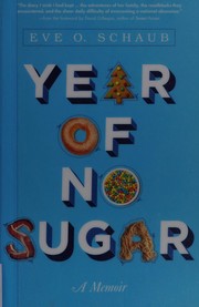 Front cover of Year of no sugar by Eve O. Schaub
