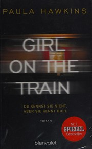 Cover of Girl on the Train - Du kennst sie nicht, aber sie kennt dich by Paula Hawkins