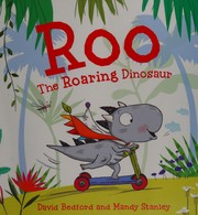 Front cover of Roo the Roaring Dinosaur by David Bedford