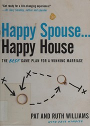 Front cover of Happy spouse-- happy house by Pat Williams