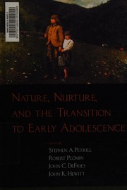Front cover of Nature, nurture, and the transition to early adolescence by Stephen A. Petrill