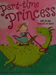 Cover of Part-time princess by Deborah Underwood