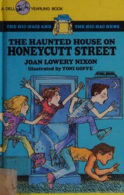 Front cover of HAUNTED HOUSE ON HONEYCUTT STREET, THE (Nic Nacs and the Nic-Nac News) by Joan Lowery Nixon
