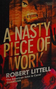 Front cover of A nasty piece of work by Robert Littell