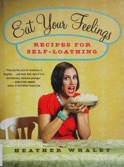 Cover of Eat your feelings by Heather Whaley