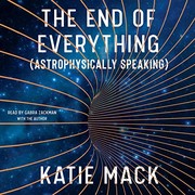 Front cover of The End of Everything (Astrophysically Speaking) by Katie Mack