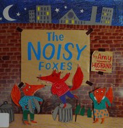 Cover of The noisy foxes by Amy Husband