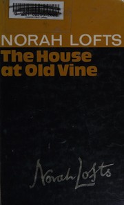 Front cover of The house at Old Vine by Norah Lofts