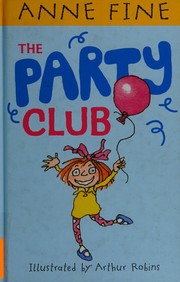 Front cover of The Party Club by Anne Fine