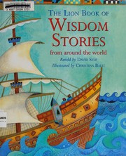 Front cover of The Lion book of wisdom stories from around the world by David Self