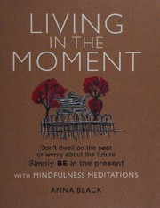 Cover of Living in the Moment by Anna Black