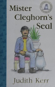 Front cover of Mister Cleghorn's Seal by Judith Kerr