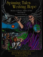 Front cover of Spinning tales, weaving hope by Holly Near