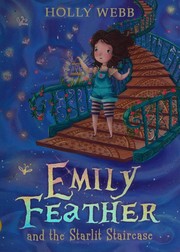 Front cover of Emily Feather and the starlit staircase by Holly Webb