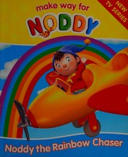 Front cover of Noddy the rainbow chaser by ENID BLYTON LTD