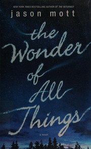 Front cover of The wonder of all things by Jason Mott