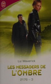 Front cover of Les messagers de l'ombre, 2176-3 by Liz Maverick
