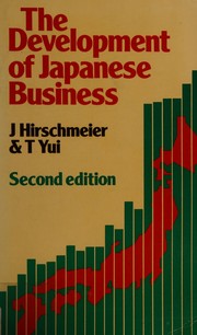 Front cover of The development of Japanese business, 1600-1980 by Johannes Hirschmeier