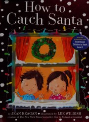 Front cover of How to catch Santa by Jean Reagan