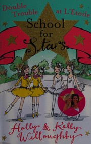 Front cover of Double Trouble at L'Etoile by Holly Willoughby