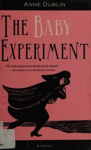 Front cover of The baby experiment by Anne Dublin