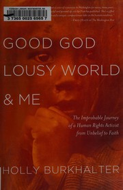 Front cover of Good God lousy world & me by Holly Burkhalter
