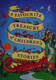 Front cover of A favourite treasury of children's stories by Unknown