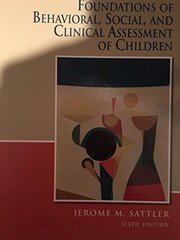 Cover of Foundations of Behavioral, Social, and Clinical Assessment of Children by Jerome M. Sattler
