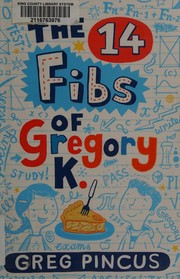 Front cover of The 14 fibs of Gregory K. by Gregory K. Pincus