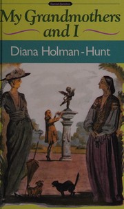 Front cover of My grandmothers and I by Diana Holman-Hunt