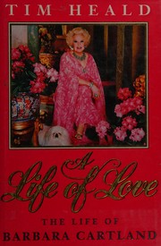 Front cover of A life of love by Tim Heald