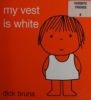 Cover of My Vest Is White by Dick Bruna