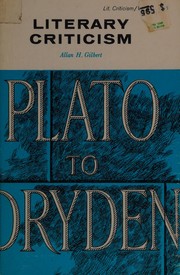 Front cover of Literary Criticism Plato to Dryden by Allan H. Gilbert