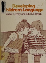 Cover of Developing children's language by Walter Thomas Petty