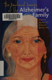 Front cover of The emotional journey of the Alzheimer's family by Robert B. Santulli