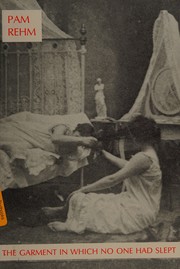Front cover of The garment in which no one had slept by Pam Rehm