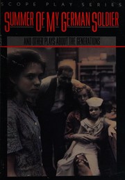 Front cover of Summer of my German soldier, and other plays about the generations by Scholastic Inc.