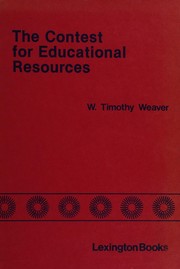 Cover of The contest for educational resources by W. Timothy Weaver
