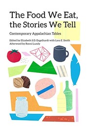 Front cover of The Food We Eat, the Stories We Tell by Elizabeth S. D. Engelhardt
