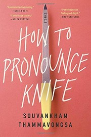 Front cover of How to Pronounce Knife by Souvankham Thammavongsa