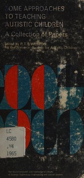 Front cover of Some approaches to teaching autistic children by P. T. B. Weston