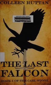 Front cover of The last falcon by Colleen Ruttan