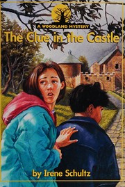 Front cover of The clue in the castle by Irene Schultz