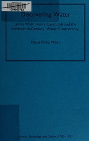 Front cover of DISCOVERING WATER: JAMES WATT, HENRY CAVENDISH AND THE NINETEENTH-CENTURY 'WATER CONTROVERSY' by David Philip Miller