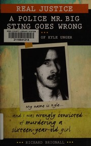 Front cover of Real Justice : a Police Mr. Big Sting Goes Wrong by Richard Brignall
