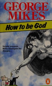 Cover of How to be God by George Mikes