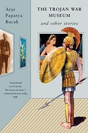 Front cover of The Trojan War Museum by Ayse Papatya Bucak