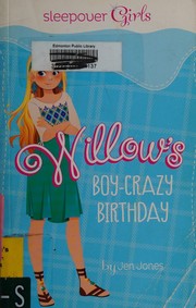 Cover of Willow's Boy-Crazy Birthday by Jen Jones
