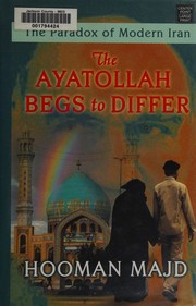 Cover of The ayatollah begs to differ by Hooman Majd