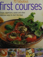 Front cover of 70 fabulous first courses by Christine Ingram